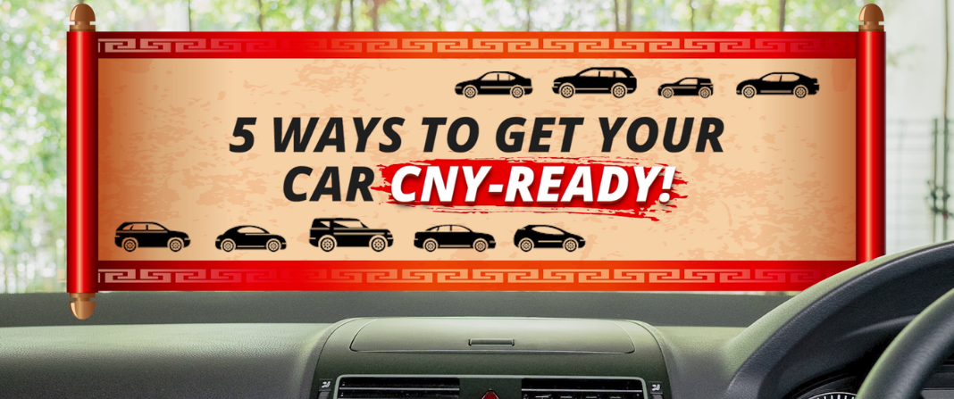 5 Ways to Get Your Car CNY-Ready