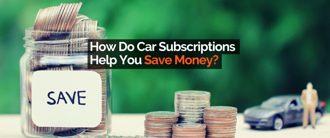 save money with car subscription