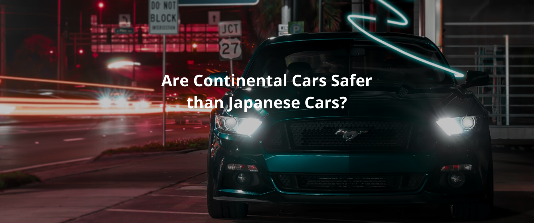Continental vs Japanese Cars