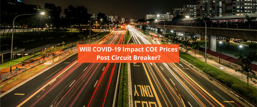 Post Circuit Breaker: Will COVID-19 Impact COE Prices?