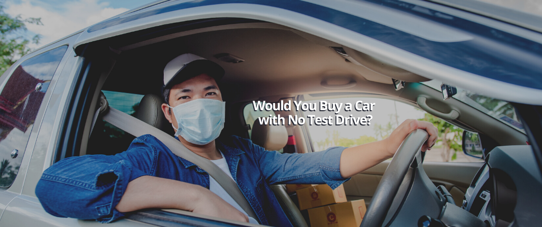 would you buy a car without a test drive?