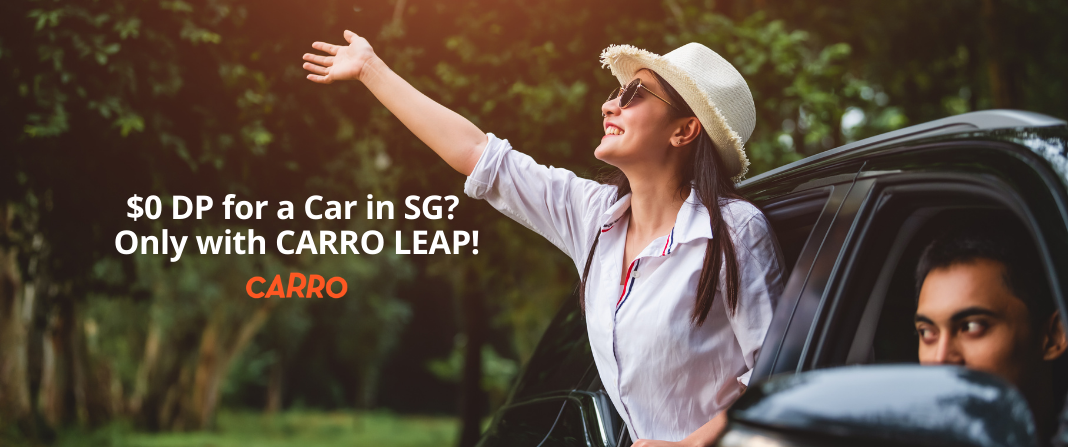$0 Downpayment for a Car in Singapore? Only with CARRO LEAP!