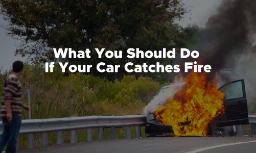Car on Fire? Here’s What You Should Do!