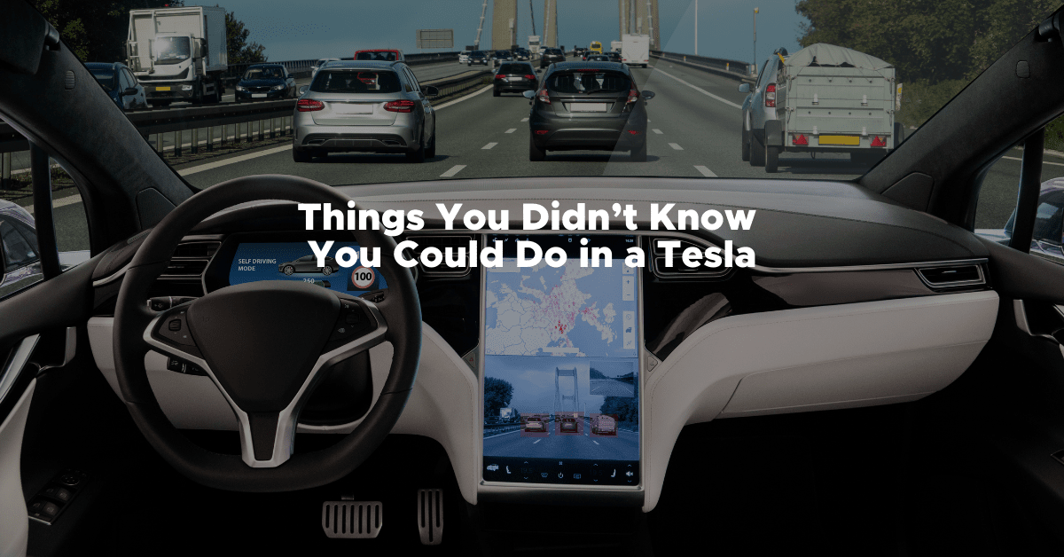 Things you didn't know you could do in a Tesla