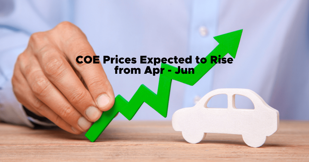 COE Prices Expected to Rise from Apr - Jun